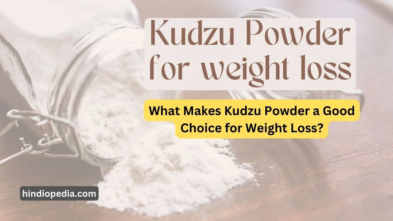 Kudzu Powder for weight loss