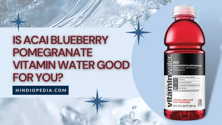 Is Acai Blueberry Pomegranate Vitamin Water Good For You