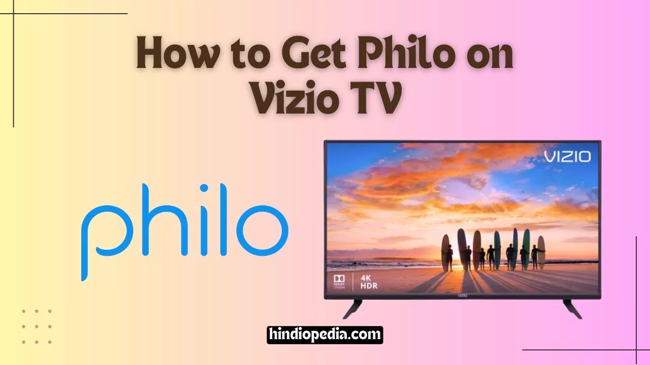 How to Get Philo on Vizio TV