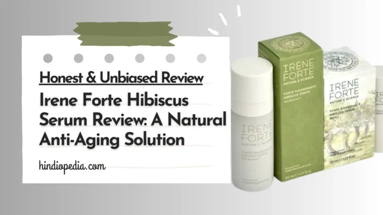 Irene Forte Hibiscus Serum Review