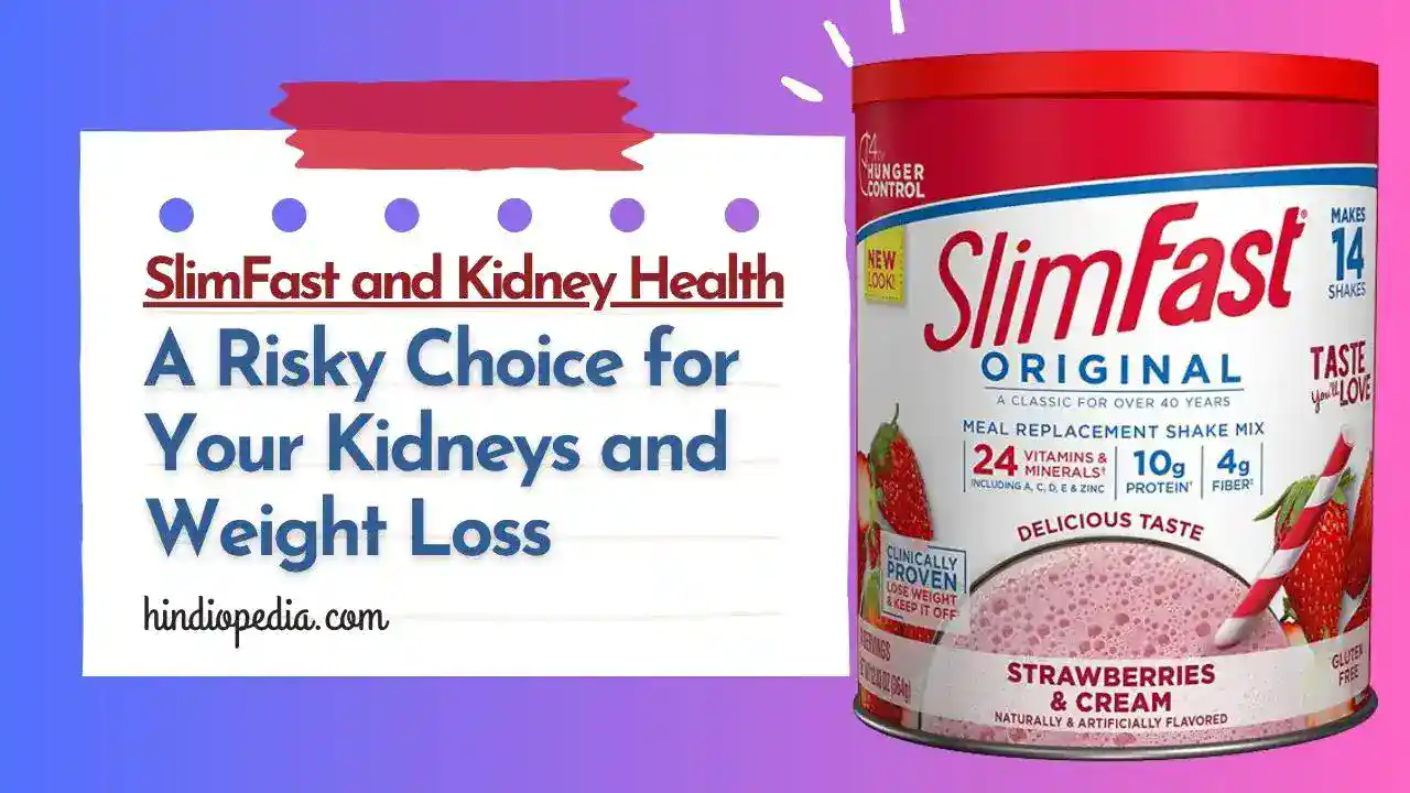 Is SlimFast Bad for Your Kidneys