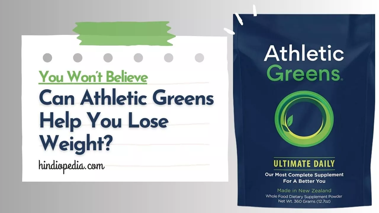 Can Athletic Greens Help You Lose Weight