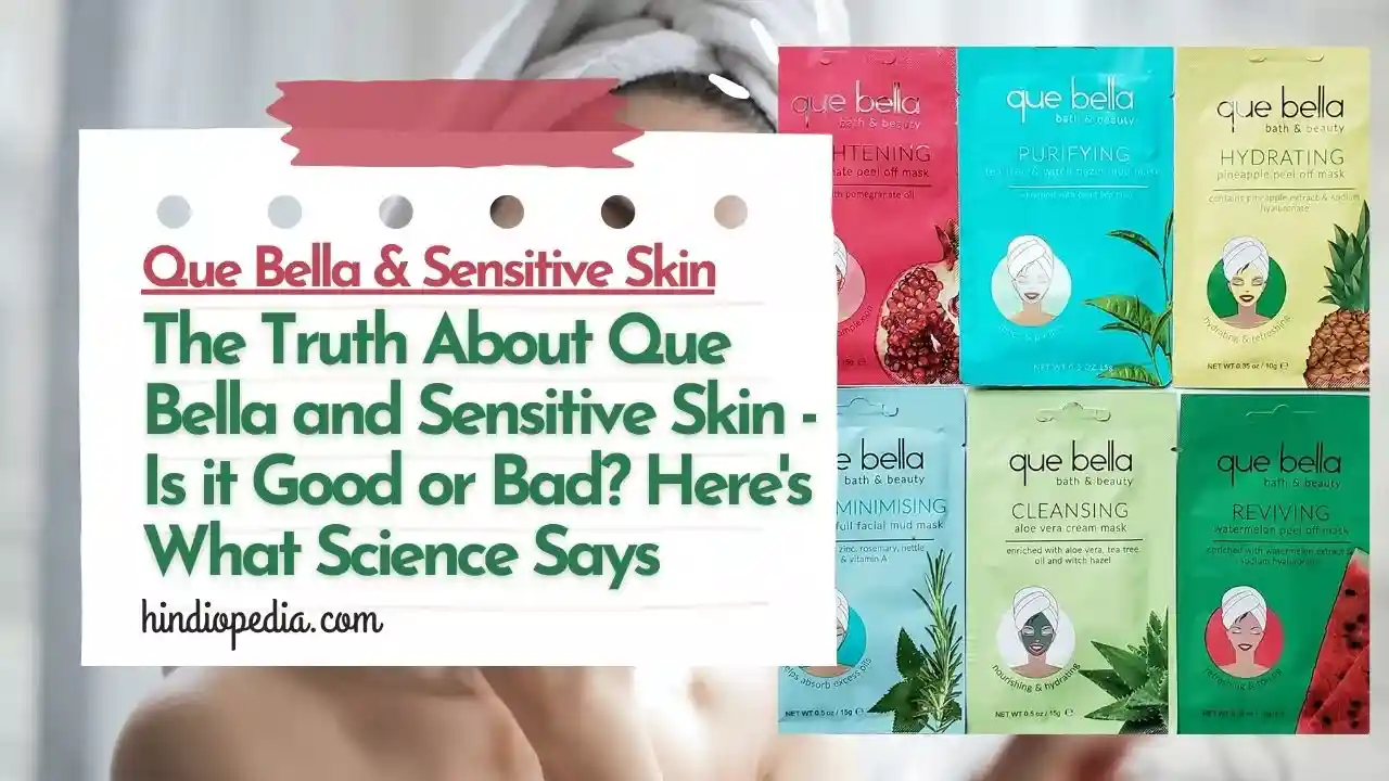 Is Que Bella Good for Sensitive Skin