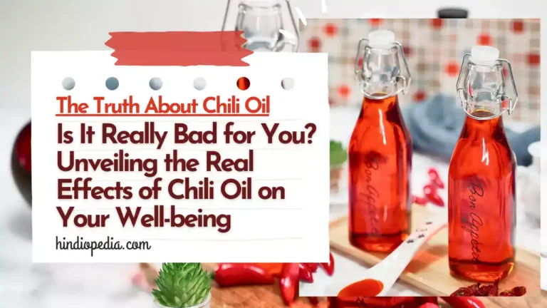 Is Chili Oil Bad for You