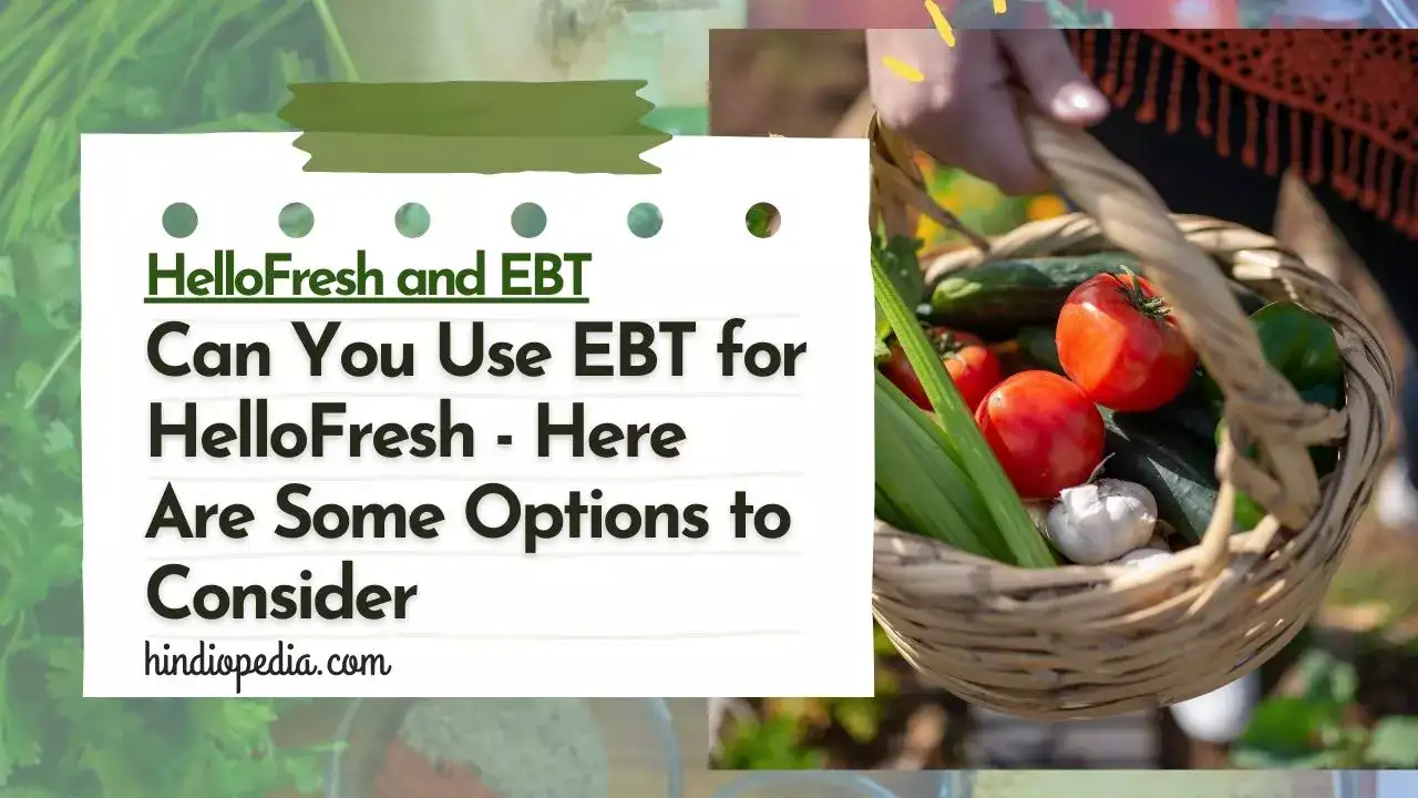 Can You Use EBT for HelloFresh