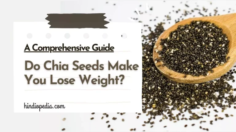 Do Chia Seeds Make You Lose Weight