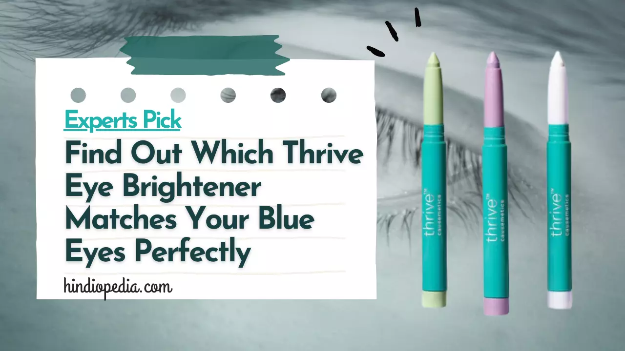 Which Thrive Eye Brightener Is Best for Blue Eyes?