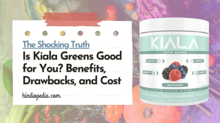 Is Kiala Greens Good for You