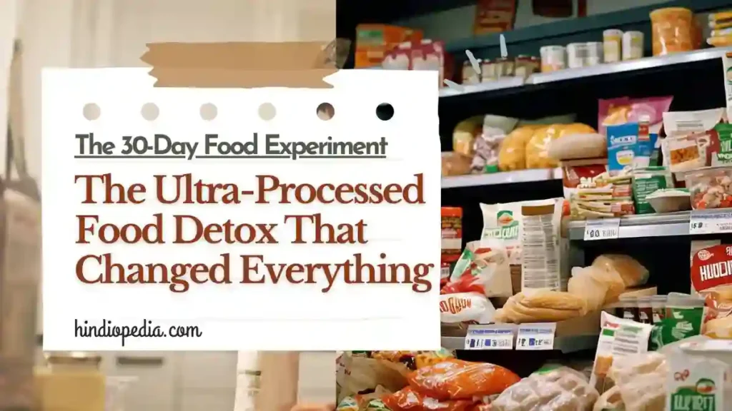 Ultra Processed Food Experiment